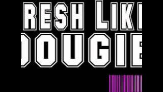 Fresh Like Dougie - Wes Nyle With Lyrics