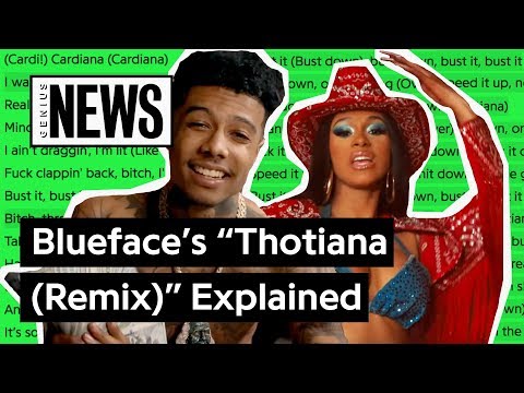 Blueface & Cardi B’s “Thotiana (Remix)” Explained | Song Stories