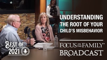 Best of 2021: Understanding the Root of Your Child