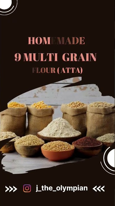 Homemade 9 Multigrain Flour (Atta)| How to make Multi Grain atta at home | #shorts #recipe #reels