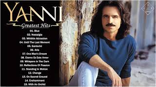 YANNI Greatest Hits Full Album 2021 | The Best Of YANNI | Yanni Piano Playlist