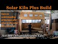 Solar kiln plus hot box dehumidification kiln workshop at the gardens