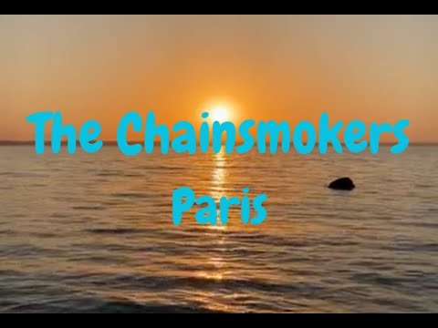 The Chainsmokers - Paris ( Lyrics / Lyric Video )