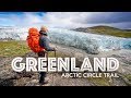 Arctic circle trail  hiking greenland solo 100 miles