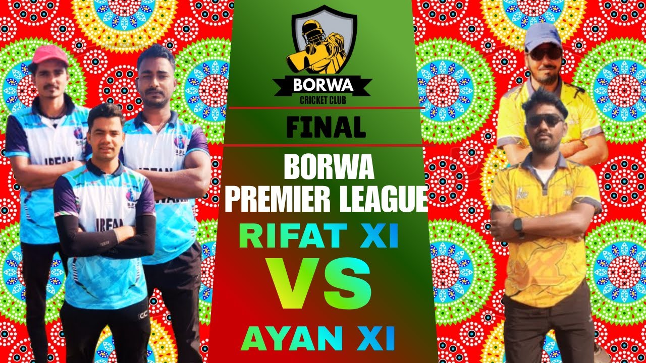 🛑: LIVE NOW 🛑:🏆GRAND FINAL: BORWA PREMIER LEAGUE S-2 2025 AYAN XI VS VIVEK XI