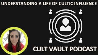 Understanding a Life of Cultic Influence