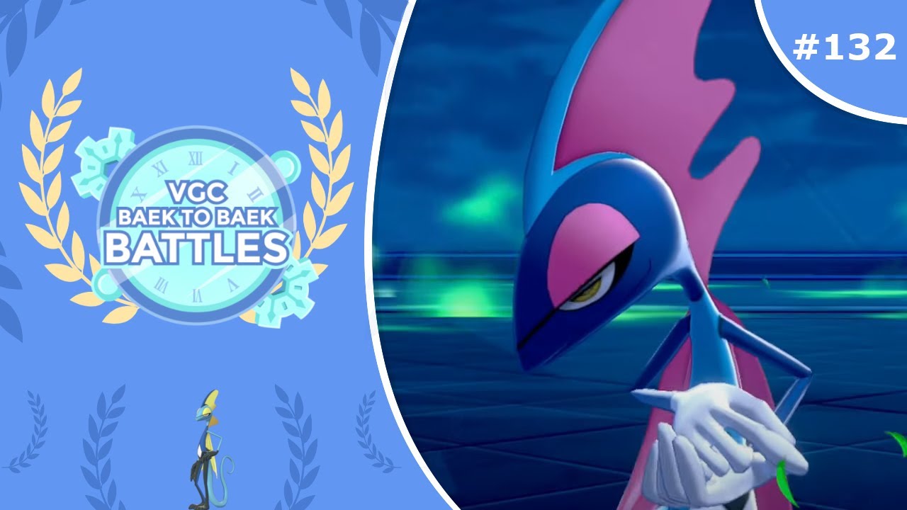 "Gen 8 Starters Face-Off" Pokémon VGC 2020 Baek to Baek Battles - Episode 132