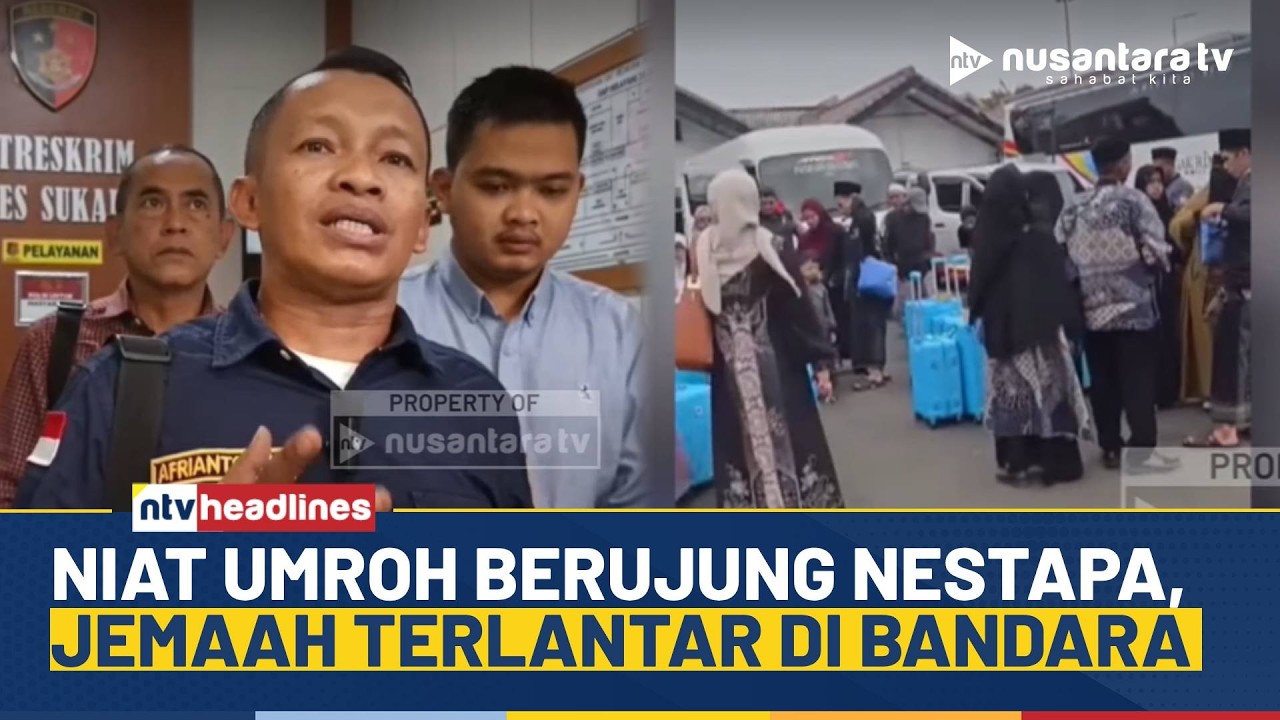 Tragis! Sudah Bayar Puluhan Juta, Jemaah Umroh Terlantar Usai Tertipu Travel Nakal | NTV HEADLINES