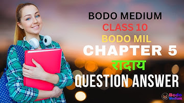 Bodo Medium Class 10 खनसाइ बिदां Bodo (MIL) Chapter 5 Question Answer | खनसाइ बिदां खोन्दो 5 रादाय