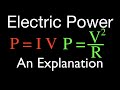 Electric Power (1 of 3) and Watts, An Explanation