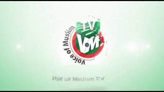 Intro for VOICE OF MUSLIM TV Intro for VOICE OF MUSLIM TV