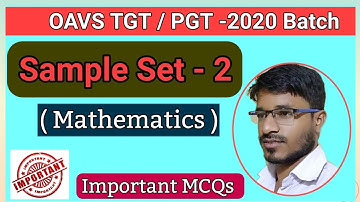 🔴Practice Sets for OAVS TGT / PGT Mathematics || Set-2 || Important MCQs from each chapters ||