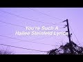 You Re Such A Hailee Steinfeld Lyrics