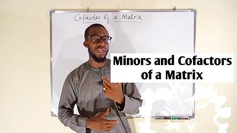 How To Find The Cofactors Of A Matrix