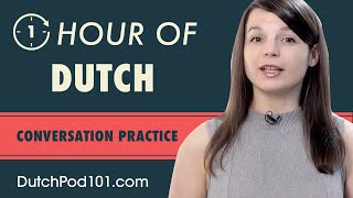 1 Hour of Dutch Conversation Practice  Improve Speaking Skills