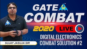 DIGITAL ELECTRONICS COMBAT SOLUTION #2... for GATE 2020