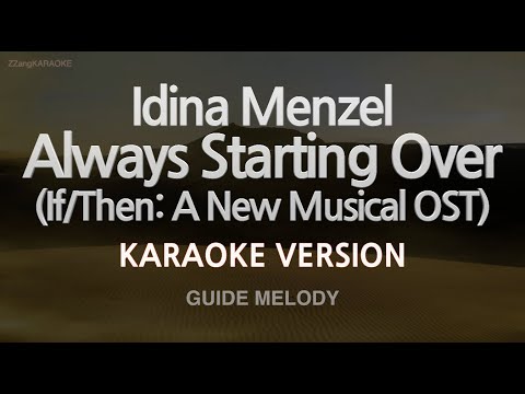 Idina Menzel-<strong>Always</strong> Starting Over (If/Then: A New Musical OST) (Melody) (Karaoke <strong>Version</strong>)