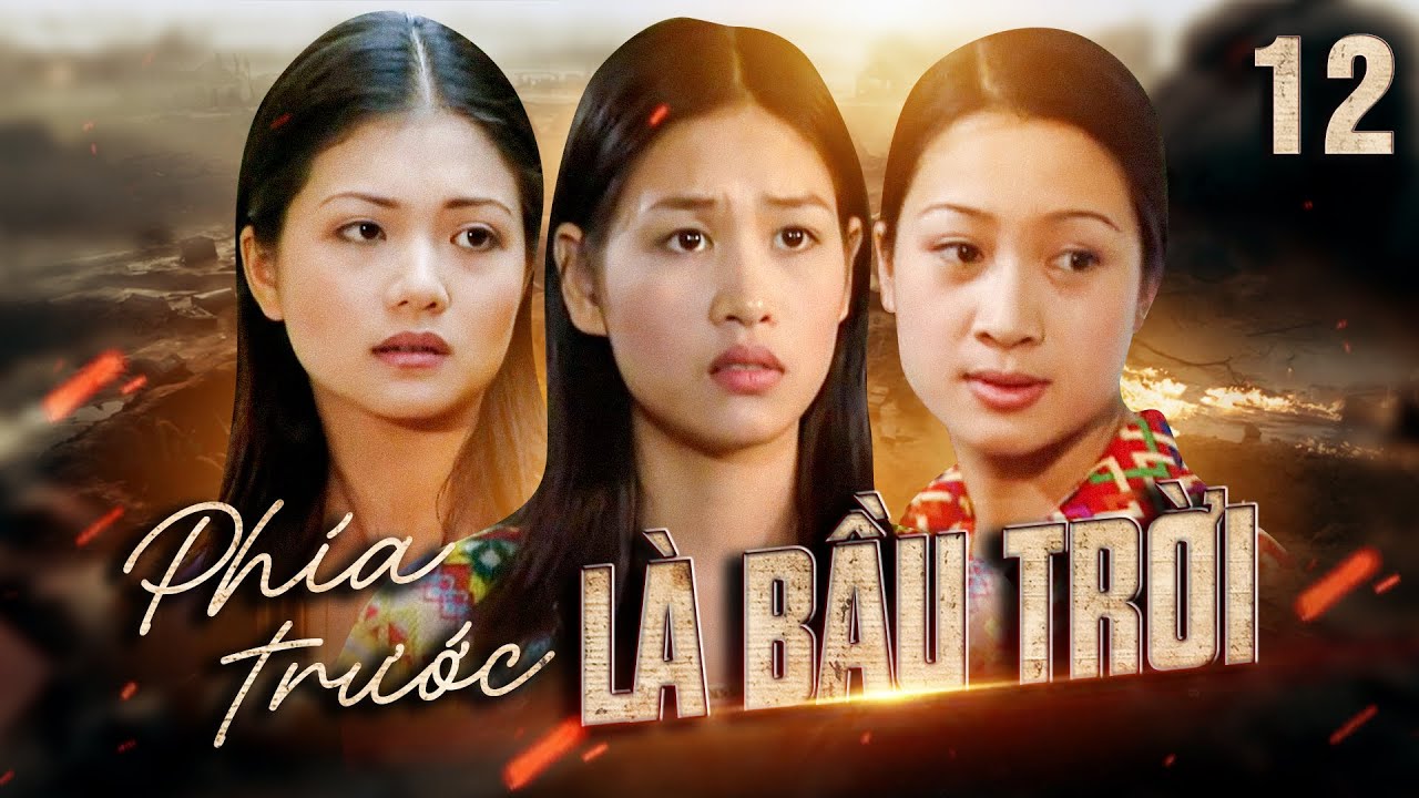 Phía trước là bầu trời - Tập 12.2 | Phim Việt Nam cũ hay | Phim ngày xưa hay | Phim giờ vàng VTV