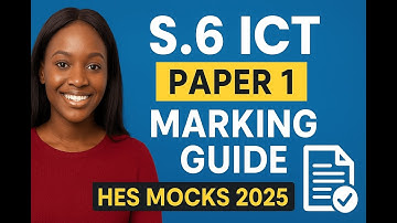 ICT: S.6 ICT Paper 1 Marking Guide HES Mocks 2025
