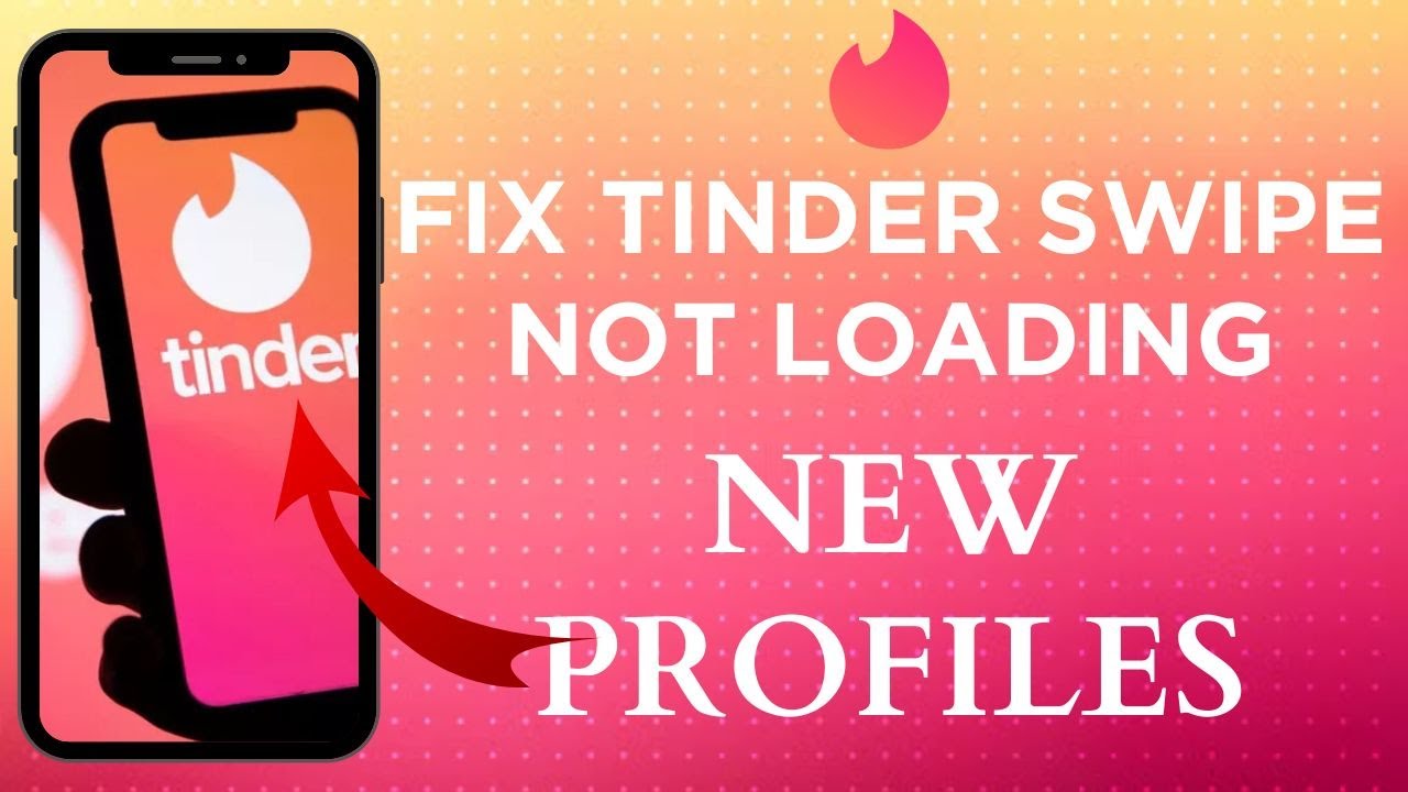 How To Fix Swipe Not Loading New Profiles In Tinder - YouTube