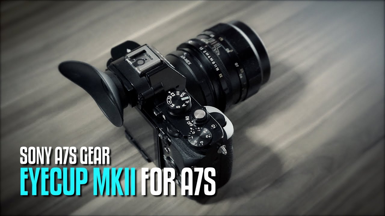 new Eyecup solution for the SONY a7s YouTube