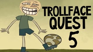 Trollface Quest 5 - УГАРНЫЙ ФУТБОЛ