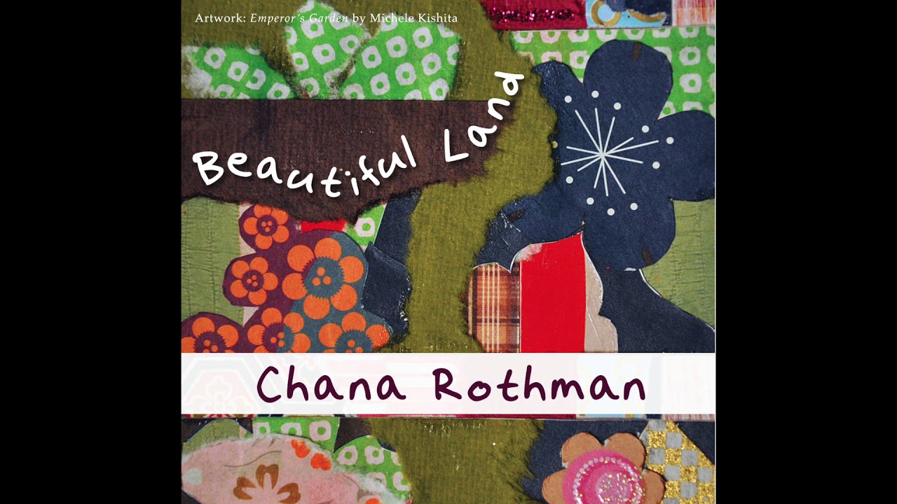 Beautiful Land Beautiful Land Chana Rothman Youtube youtube