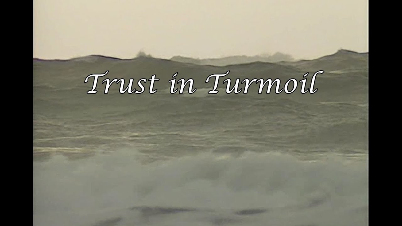 Trust in Times of Turmoil - YouTube
