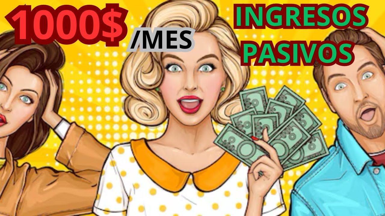 Cómo Generar 1000 $ al Mes en Ingresos Pasivos: Guía, Paso a Paso - YouTube