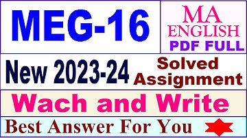 MEG 16 solved assignment 2023-24 / meg 16 solved assignment 2024 / ignou ma english meg 16 2024