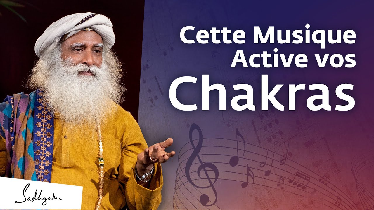 Les chakras peuvent ils tre activs par la musique   Sadhguru Franais