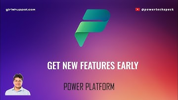 How to get new features early in Microsoft Power Platform ?