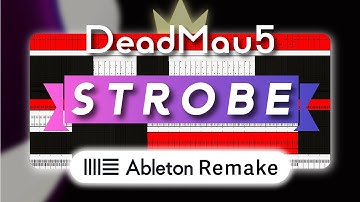 Deadmau5 - Strobe (Radio Edit) [Ableton Remake]