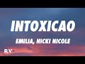 Emilia Nicki Nicole Intoxicao Letra Lyrics 