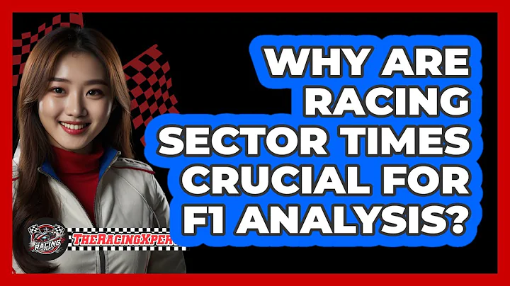 Why Are **racing Sector Times** Crucial For F1 Analysis? - The Racing Xpert
