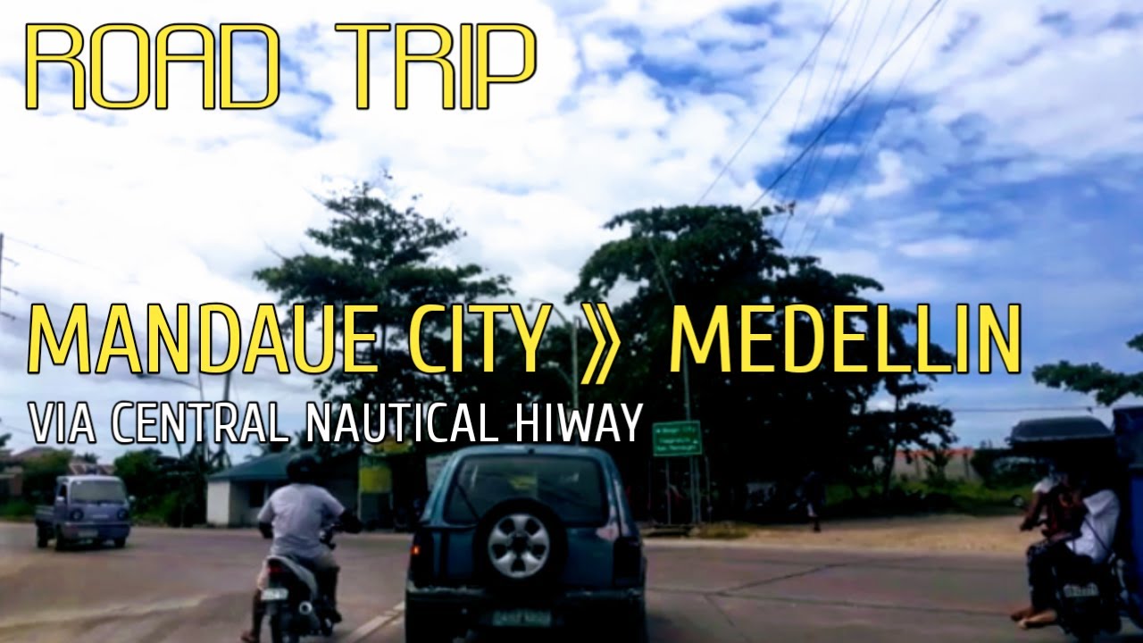 ROAD TRIP #1 | MANDAUE CITY TO MEDELLIN | MEDELLIN TO BOGO CITY | CEBU ...