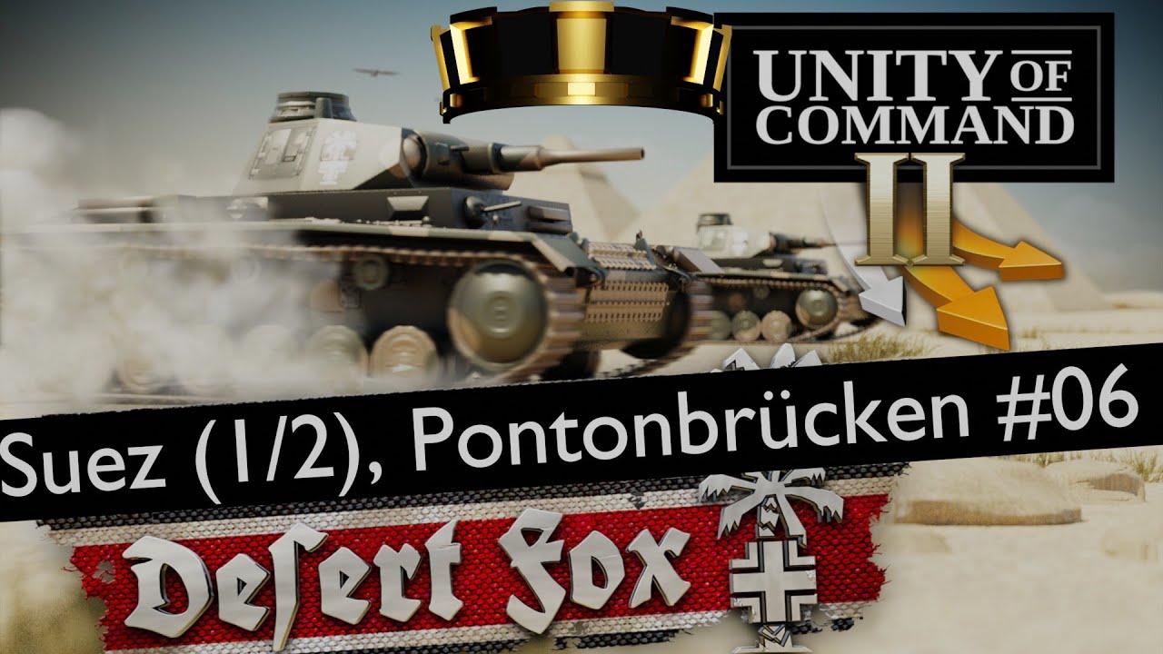 Unity of command ii desert fox suez 1 2 pontonbr cken deutsch let