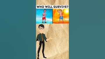 Who Will Survive ? | Riddles
