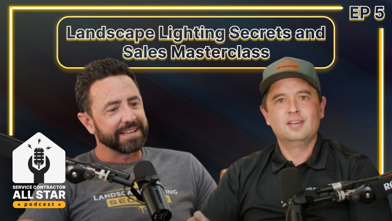 Episode 5 |  Ryan Lee - Landscape Lighting Secrets and Sales Masterclass