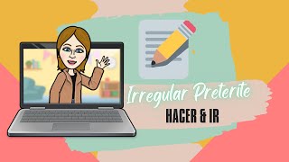Irregular Preterite - Hacer & Ir