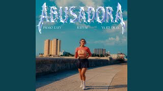 Abusadora (feat. Befocus Music) - Payaso x Ley, ya ice dilan, justym, JipMusic Global