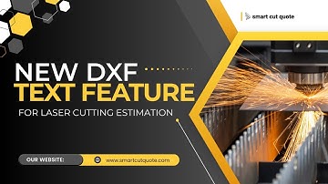 New DXF Text Feature for Laser Cutting Estimation