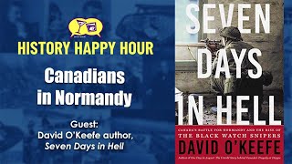 Episode 197: Canadians in Normandy