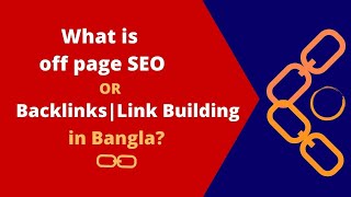 What Is Off Page SEO or Backlinks | Link Building in Bangla