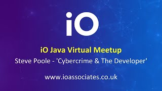 iO Java Virtual Meetup - Cybercrime and the Developer