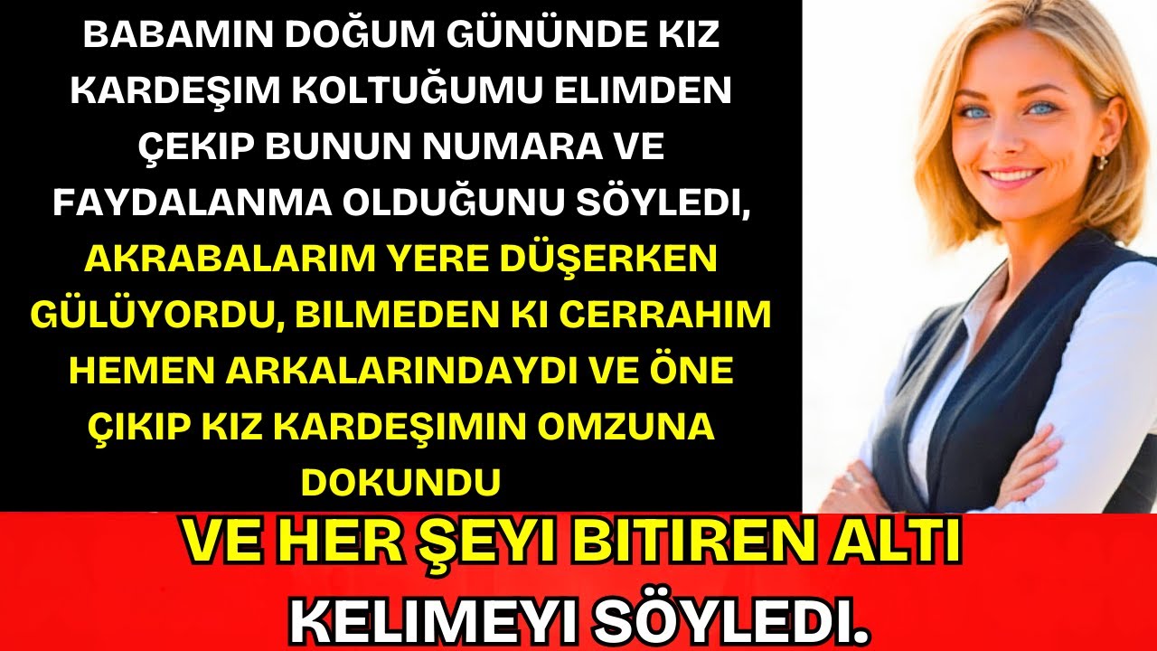 Babamın Doğum Gününde Kız Kardeşim Koltuk Değneğimi Aldı Ve Bağırdı Yeter