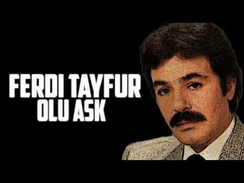 FERDİ TAYFUR - ÖLÜ AŞK