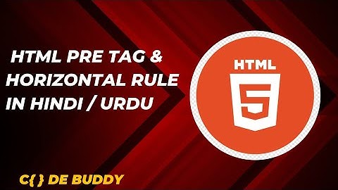 HTML Preformatted & Horizontal Rule Tag Tutorial in Hindi / Urdu