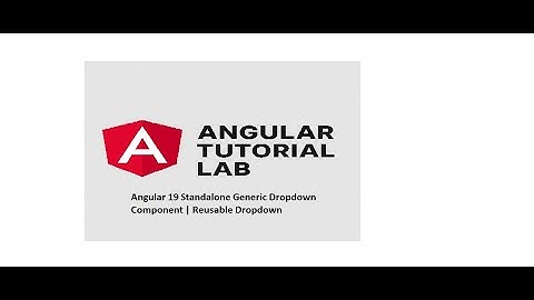 Angular 19 Standalone Generic Dropdown Component | Reusable Dropdown | Custom Dropdown