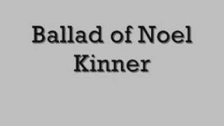 Video thumbnail of "Ballad of Noel Kinner"